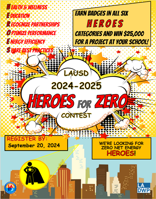 flyer for the 2024-25 HEROES for Zero contest that shows the LA skyline, a HEROE with a cape, and register deadline of 9/20